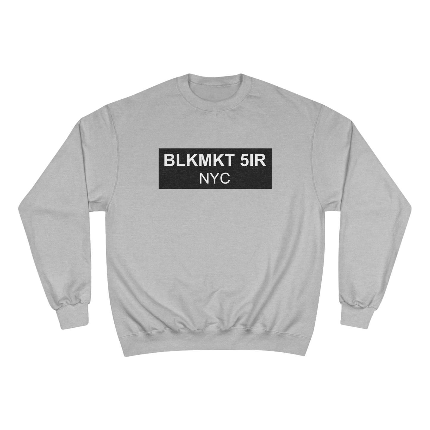 BLKMKT 5IR NYC™ Champion Sweatshirt