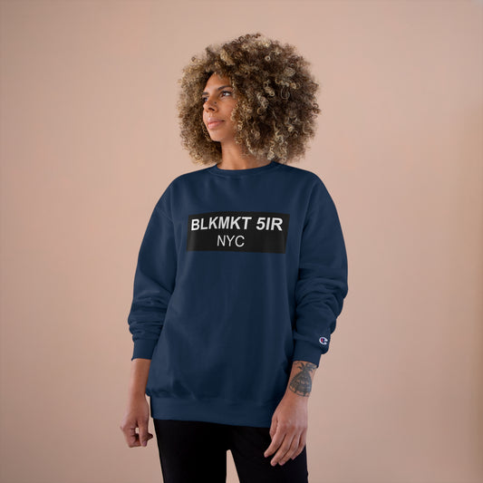 BLKMKT 5IR NYC™ Champion Sweatshirt